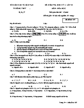 Đề kiểm tra học kỳ I lớp 10 môn Hóa học - Mã đề thi 107